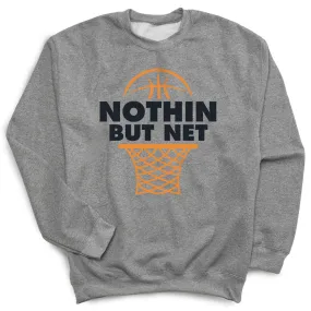 Basketball Crewneck Sweatshirt - Nothing but Net 